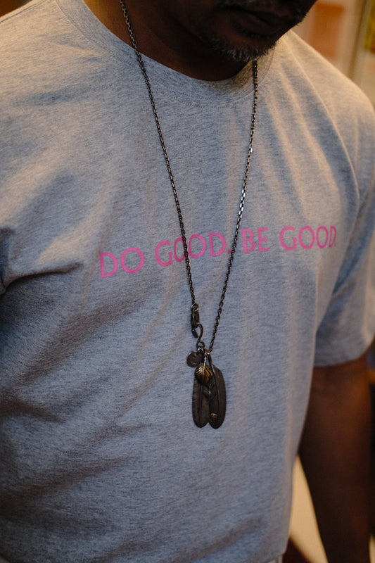 T-shirt: Do Good Be Good